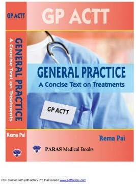 General Practice A Concise Text on Treatments (GP Actt) 1st ed. 2019