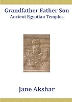 Grandfather Father Son: Ancient Egyptian Temples 1291899995 Book Cover