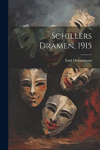 Schillers Dramen, 1915 (German Edition)
