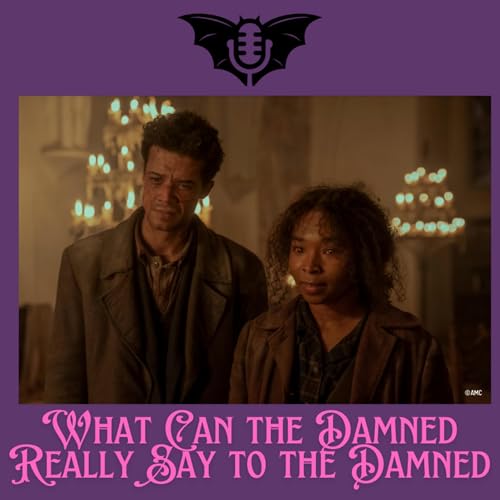 What Can the Damned Really Say to the Damned