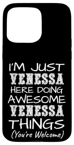 Just Venessa Here Doing Venessa Things ���O �X�}�z�P�[�X iPhone 15 Pro Max �p