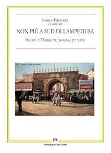 Non più a sud di Lampedusa. Italiani in Tunisia tra passato e presente: Antropologia culturale