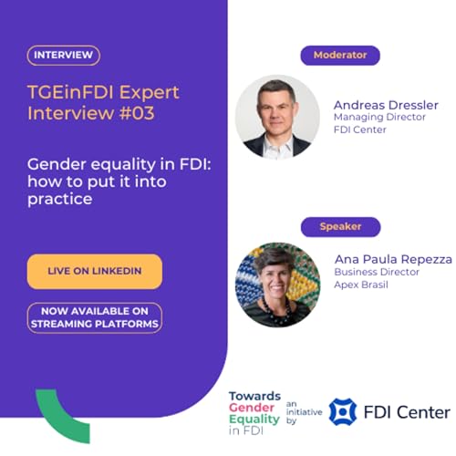 TGEinFDI Expert Interview #03 | Ana Paula Repezza, ApexBrasil