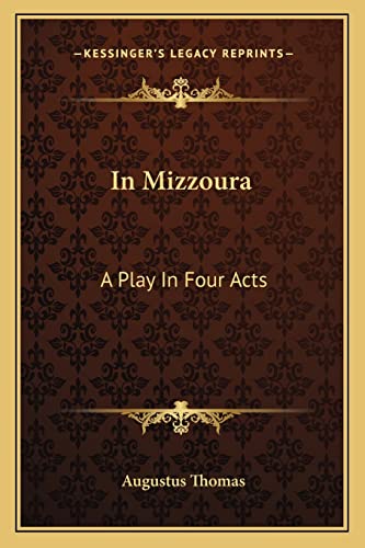 In Mizzoura: A Play In Four Acts