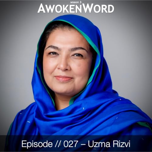 #027: Uzma Rizvi - "Living History"