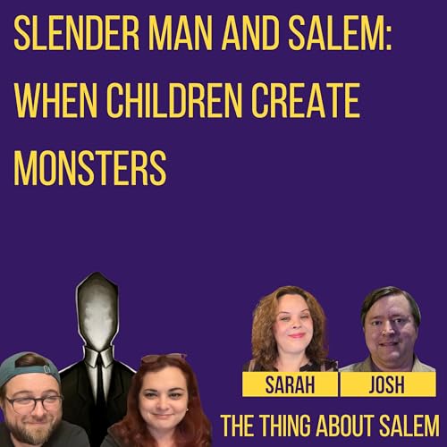 Slender Man and Salem: When Children Create Monsters