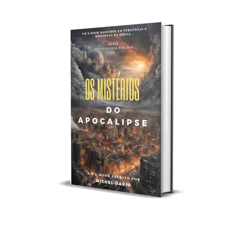 Os mistérios do Apocalipse: Perguntas e Respostas (Teologia Livro 2)