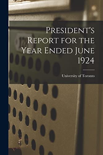 President's Report for the Year Ended June 1924