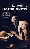 The Will to Nothingness: An Essay on Nietzsche's On the Genealogy of Morality