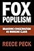 Fox Populism: Branding Conservatism as Working Class (Communication, Society and Politics)