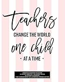 Teachers Change The World One Child At A Time, Undated Teacher Planner: Blush Pink Stripe Undated Lesson Planning Agenda Book, 12 Blank Months & 52 Blank Weeks