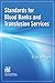 Standards for Blood Banks and Transfusion Services