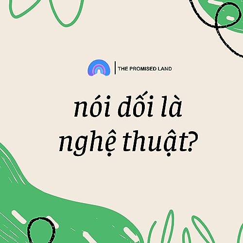 N&Oacute;I DỐI L&Agrave; NGHỆ THUẬT?
