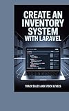 CREATE AN INVENTORY SYSTEM WITH LARAVEL: track sales and stock levels