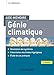 Aide-mémoire Génie climatique - 5e éd. - Systèmes - Fluides frigorigènes - Cas pratiques: Description des systèmes, présentation des fluides frigorigènes, étude de cas pratiques