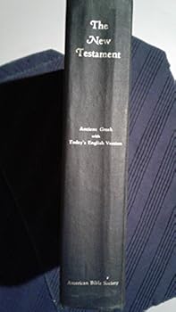 The New Testament : Ancient Greek with Today's English Version