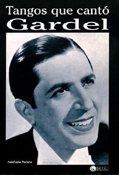 Tangos Que Canto Gardel/ Tangos That Gardel Sang (Acento Local / Local Accent)