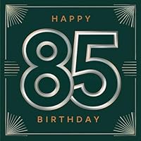 Happy Birthday 85: Ein persönliches Geburtstagsbuch - Humorvolle Sprüche und inspirierende Ideen für das neue Lebensjahr (Die besten Jahre - Jetzt!) (German Edition) B0F5M4CXHN Book Cover