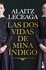Las dos vidas de Mina Índigo (Novela)