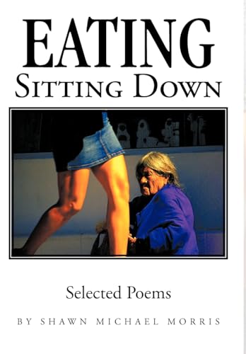 Eating Sitting Down: Selected Poems