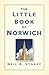 The Little Book of Norwich (English Edition)