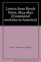 Letters from Brook Farm, 1844-1847 (Communal societies in America) 0404107176 Book Cover