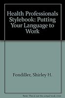 Health Professionals Stylebook: Putting Your Language to Work (National League for Nursing Series (All Nln Titles) 0887376037 Book Cover