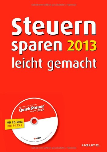 Steuern sparen 2013 leicht gemacht: Mit Software "QuickSteuer Compact 2013"