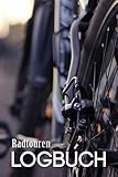 Radtouren Logbuch: Fahrrad Tourenbuch: Sorgfältig gestalteter Notizbuch für schnelle, individuelle