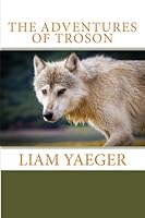 THE ADVENTURES OF TROSON 1979930988 Book Cover