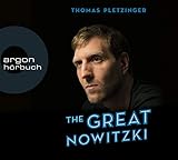 The Great Nowitzki: Das außergewöhnliche Leben des großen deutschen Sportlers
