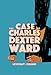 The Case of Charles Dexter Ward (Weird Fiction)