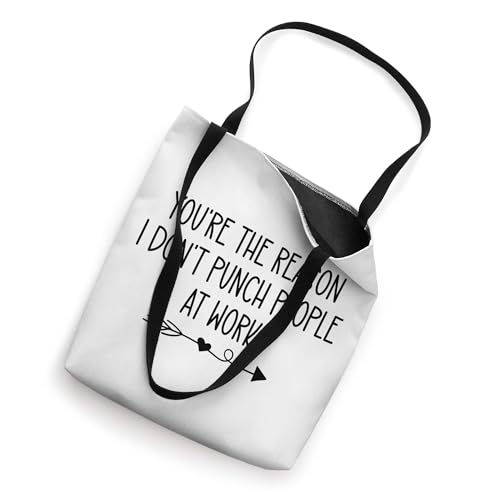 Bolsa tipo tote con lema 'Tú eres la razón por la que no golpeo a la gente en el trabajo' para compañeros de trabajo miniatura 2