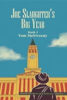 Joe Slaughter's Big Year: Book one 0645302007 Book Cover