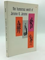 The humorous world of Jerome K. Jerome B0007E0KGS Book Cover