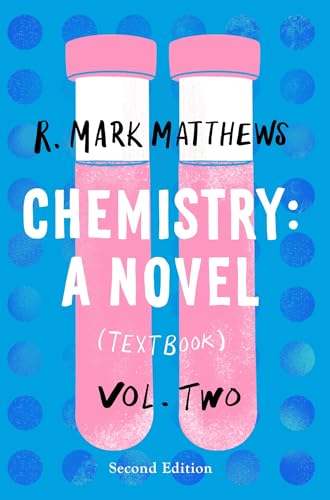 Chemistry: A Novel (Textbook), Vol. 2
