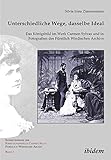  Unterschiedliche Wege, dasselbe Ideal: Das Königsbild im Werk Carmen Sylvas und in Fotografien des Fürstlich Wiedischen Archivs (Schriftenreihe der Forschungsstelle ... Carmen Sylva Fürstlich Wiedisches Archiv 1)