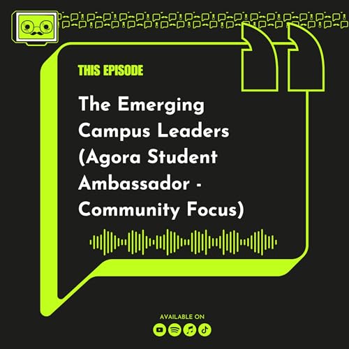 153 - The Emerging Campus Leaders (Agora Student Ambassador - Community Focus)