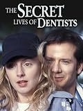 The Secret Lives of Dentists
