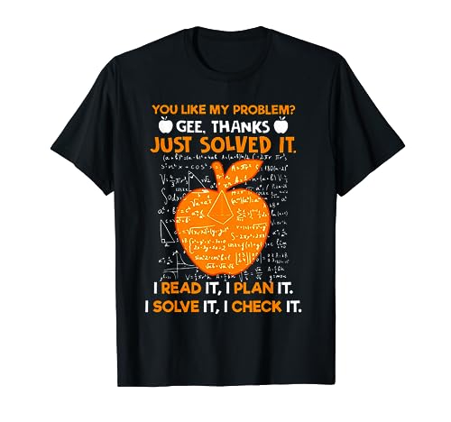 Just Risolved Problems Funny Math Teacher Math Gift Tshirt Maglietta