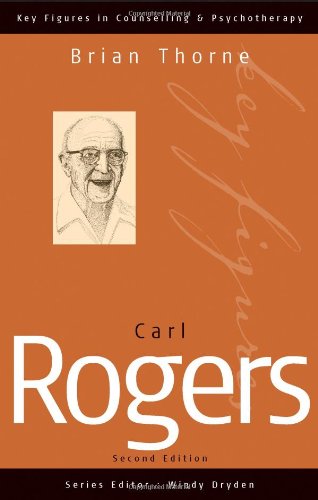 Carl Rogers (Key Figures in Counselling and Psychotherapy)