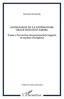 Anthologie de la littérature orale songhay-zarma: Tome 1 Les textes circonstanciels (appels et mythes d'origine) 2296067611 Book Cover