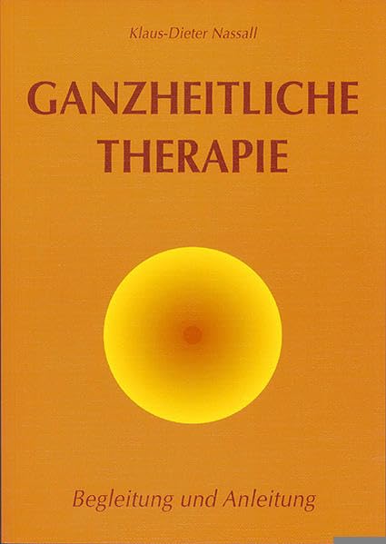Ganzheitliche Therapie. Begleitung und Anleitung