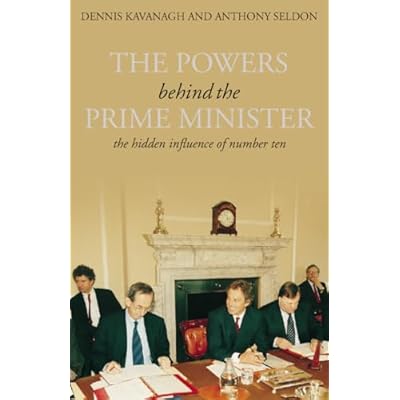The Powers Behind the Prime Minister
