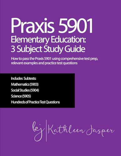 Praxis 5901 Elementary Education: 3 Subject Stu... B09TDPFKQ4 Book Cover