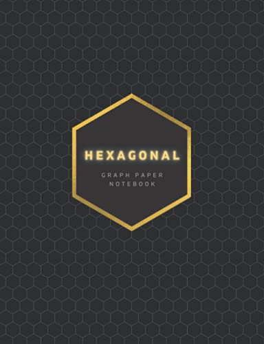 Hexagonal Graph Paper Notebook: Hexagon Grid Graph Paper Composition Notebook for Organic Chemistry, RPG Map Making & Tiles, Quilting & Art Design – ... Lab Notebook & Gamer Gifts (Black Gold)