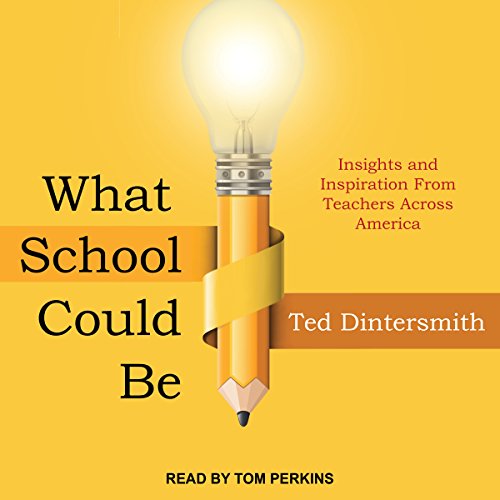 What School Could Be Insights and Inspiration from