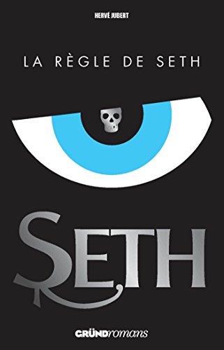 Télécharger Seth, tome 1 - La règle de Seth (Gründ Romans) Livre eBook France