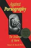 Against Pornography: The Evidence of Harm
