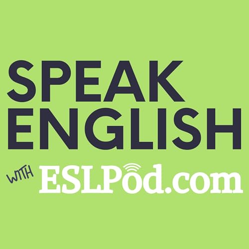 Speak English with ESLPod.com - Learn English Fast cover art